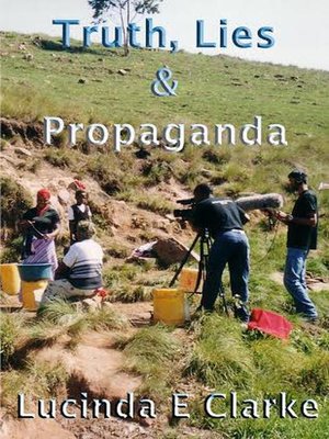 cover image of Truth, Lies and Propaganda